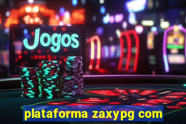 plataforma zaxypg com